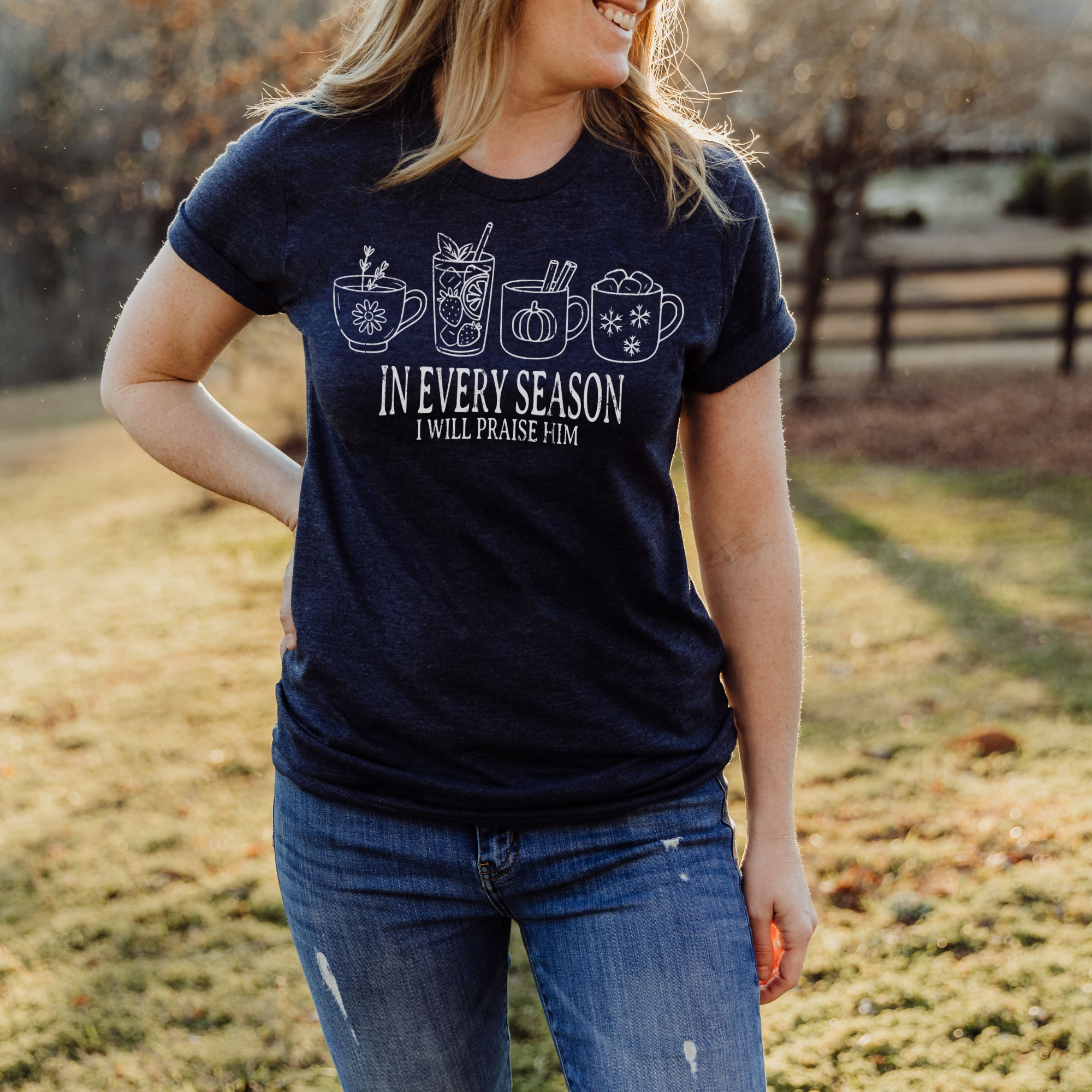 In Every Season I Will Praise Him Unisex Christian T-Shirt