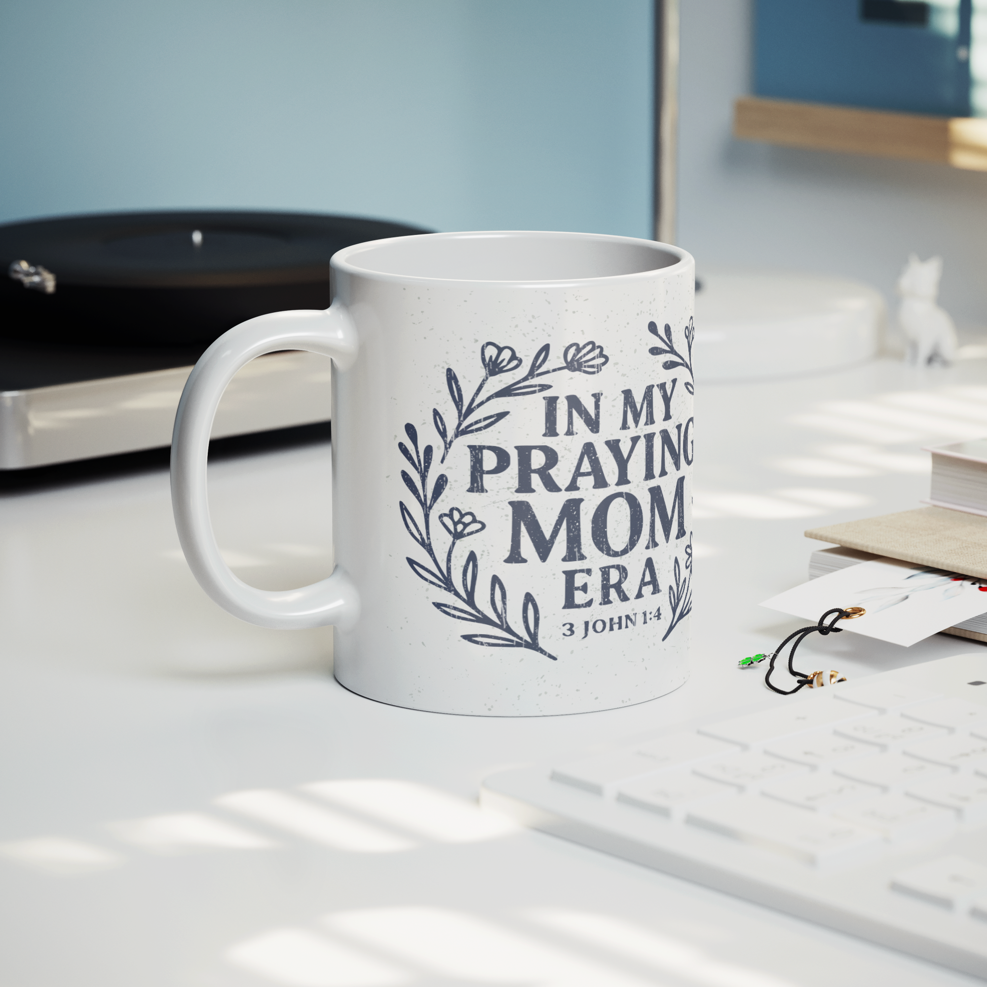 In_My_Praying_Mom_Era_11oz_Mug_Lifestyle_Record_Player_Mockup.png