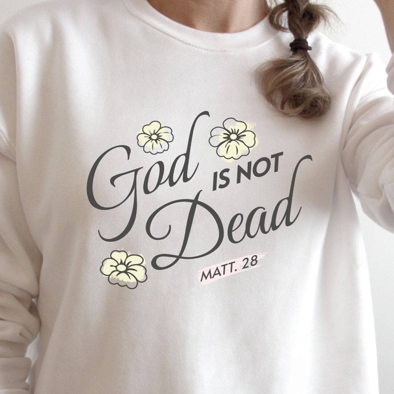 God Is Not Dead Matthew 28 Premium Unisex Sweatshirt White