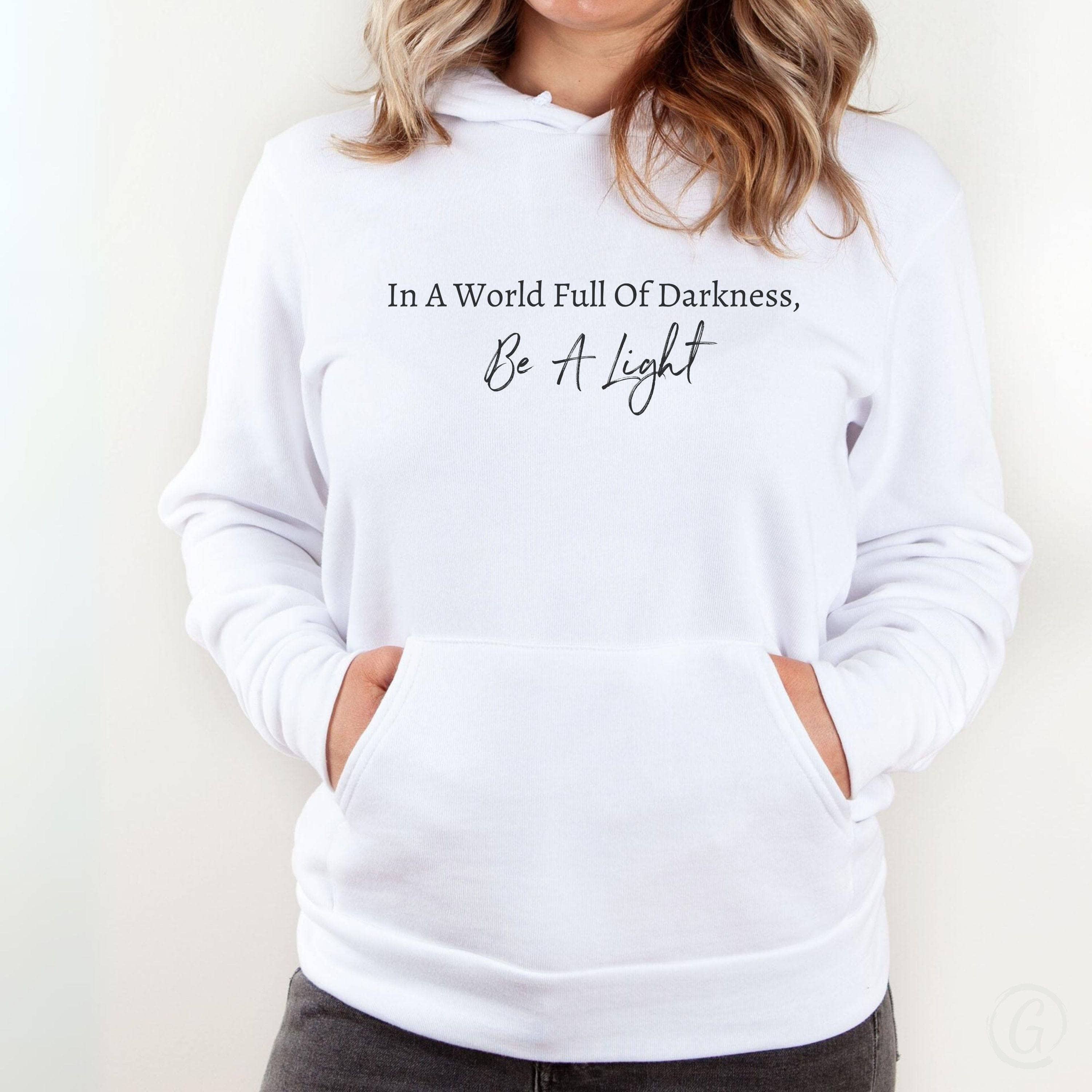 In A World Full Of Darkness, Be A Light Premium Unisex Pullover Hoodie White