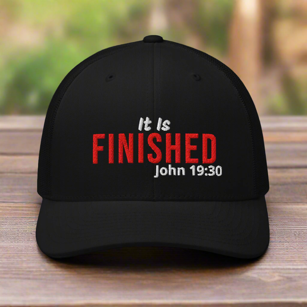 It Is Finished John 19:30 Trucker Hat