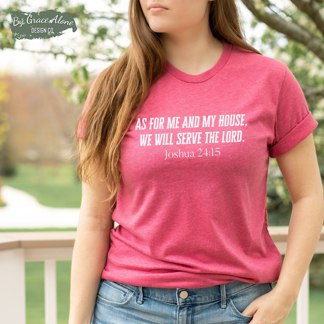 As For Me And My House, We Will Serve The Lord Joshua 24:15 Unisex T-Shirt Heathers Heather Raspberry