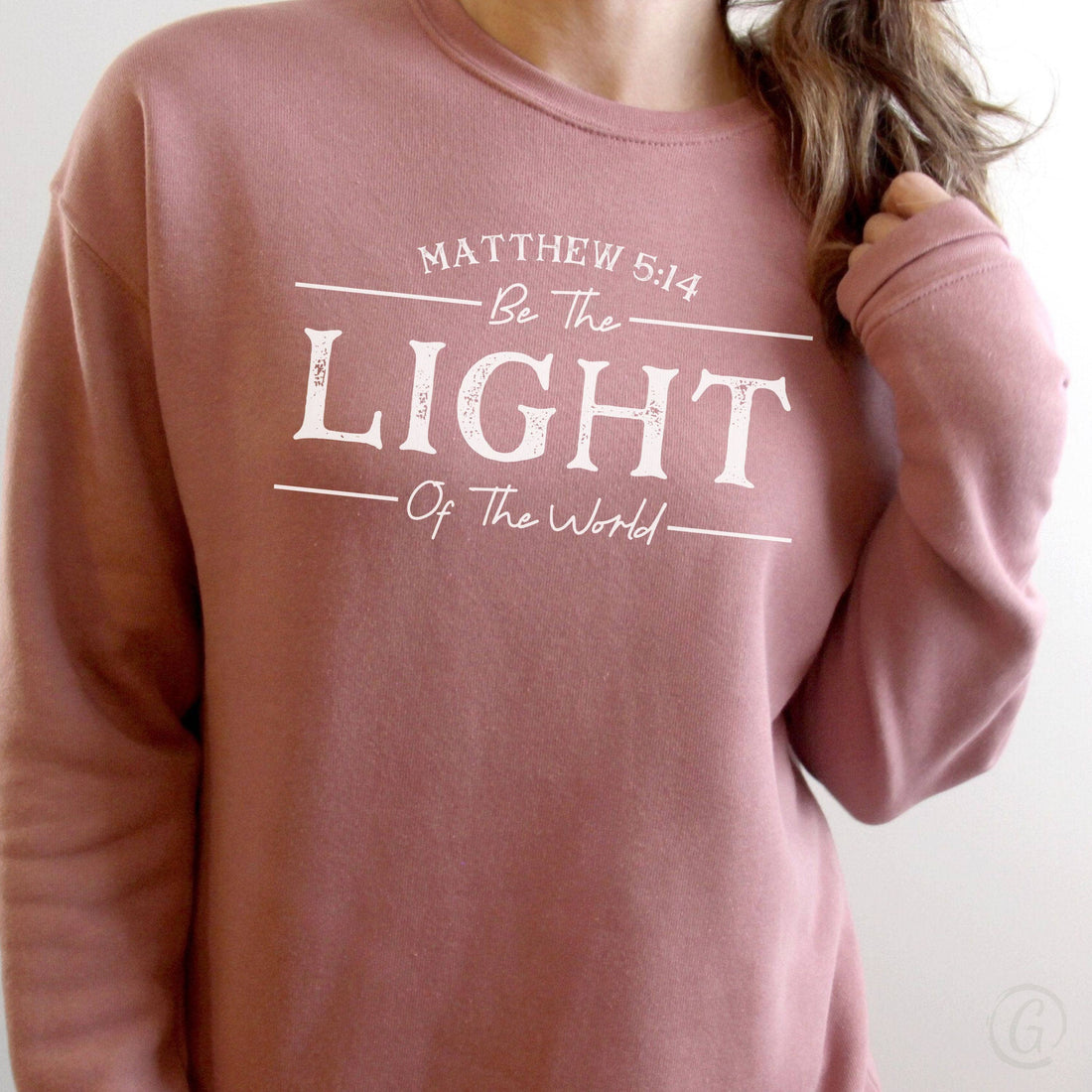 Be The Light Of The World Matthew 5:14 Premium Unisex Sweatshirt Mauve