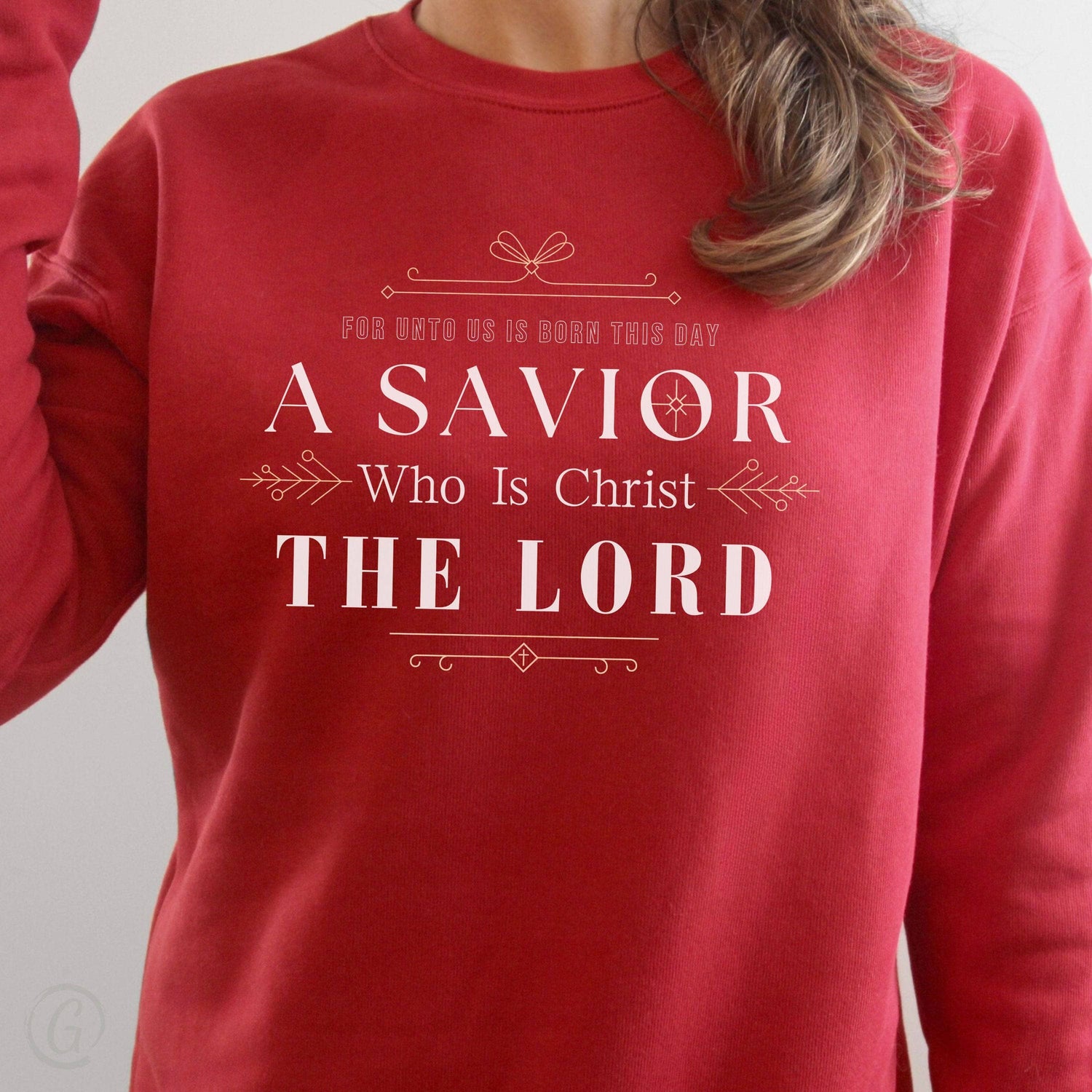 For Unto Us Is Born This Day A Savior Who Is Christ The Lord Premium Unisex Sweatshirt Red