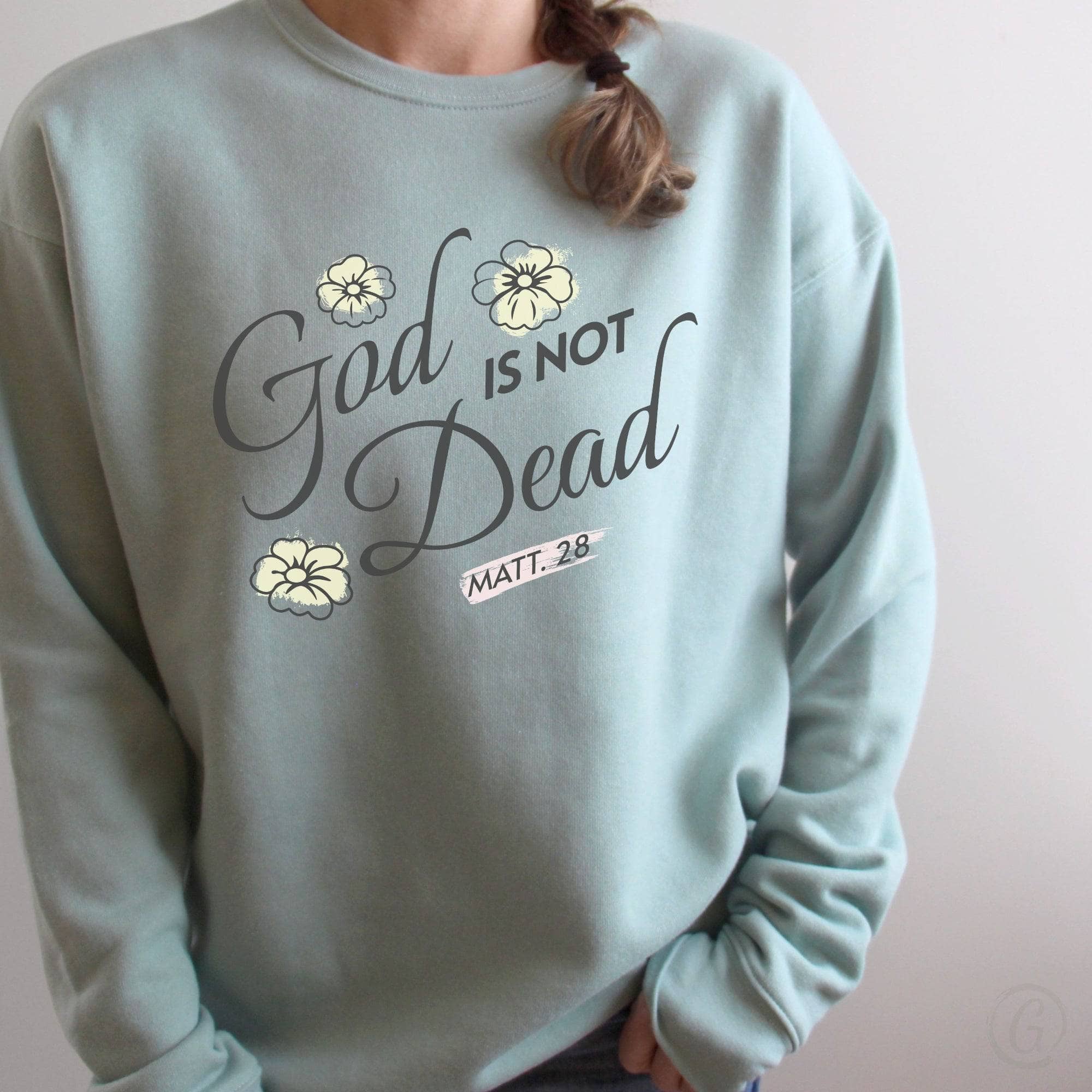 God Is Not Dead Matthew 28 Premium Unisex Sweatshirt Dusty Blue