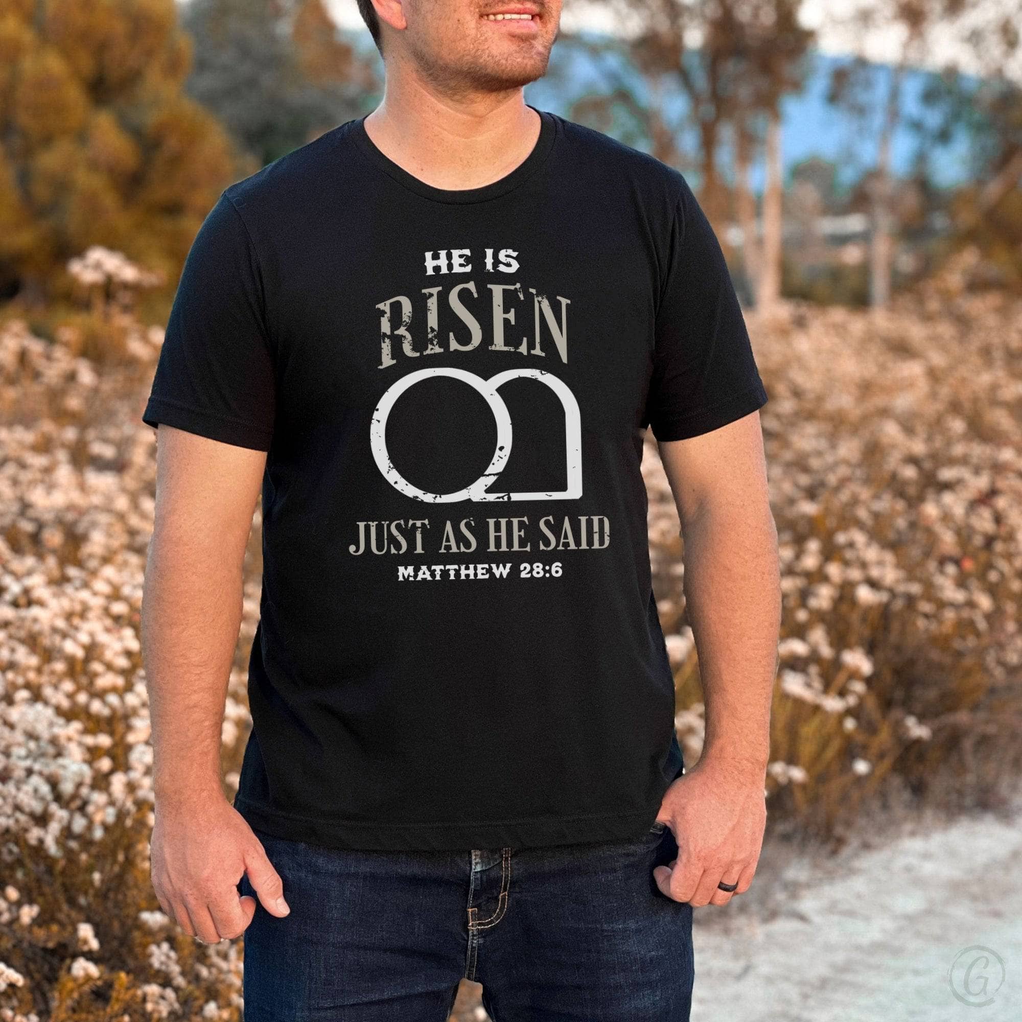 He Is Risen Just As He Said Matthew 28:6 Unisex T-shirt Classics Black