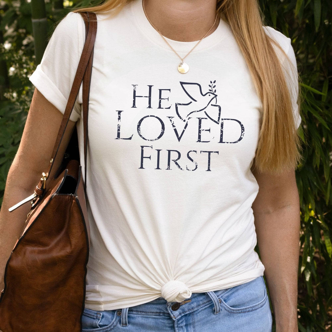 He Loved First 1 John 4:19 Unisex T-Shirt Classics Natural
