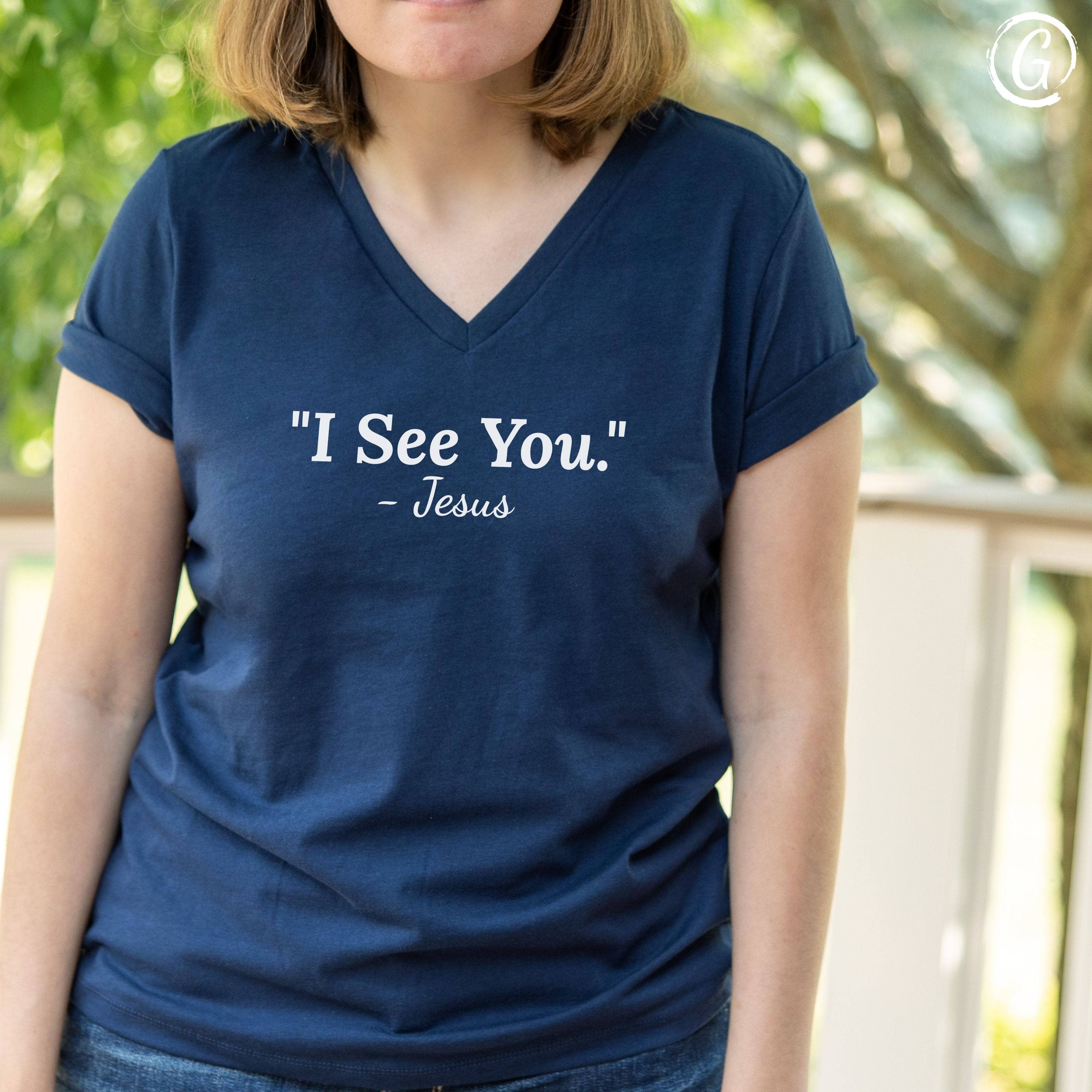 &quot;I See You.&quot; - Jesus Women&