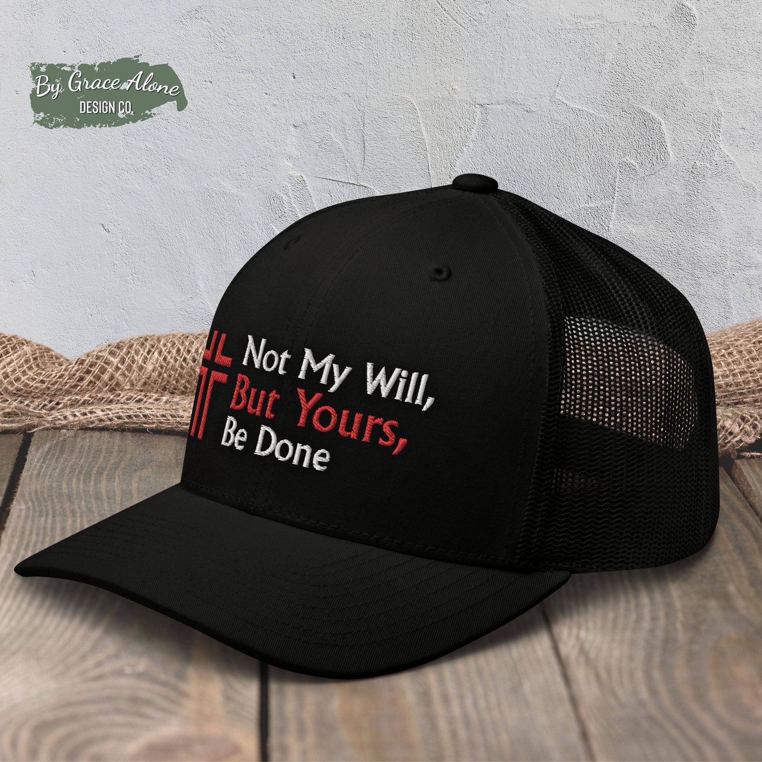 Not My Will, But Yours, Be Done Luke 22:42 Trucker Hat Black