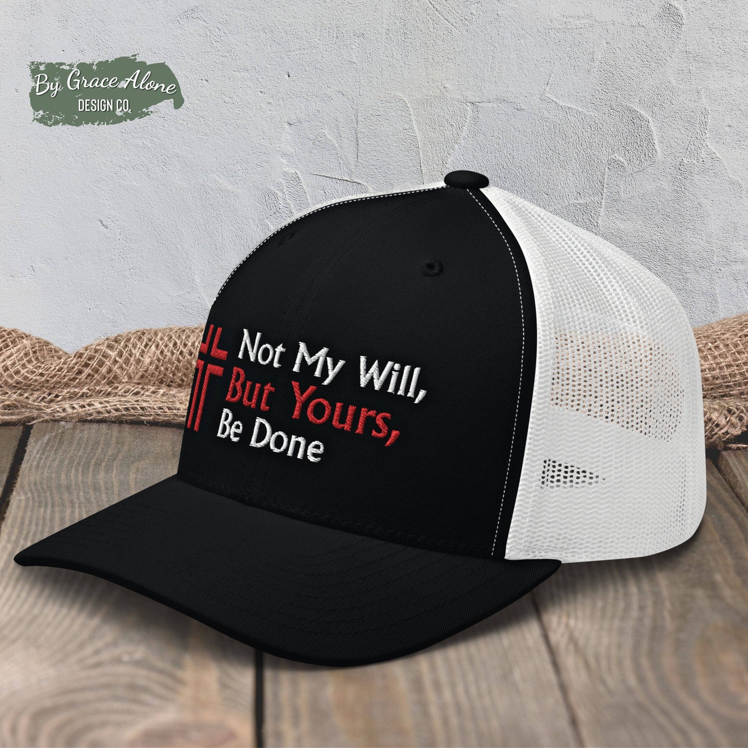 Not My Will, But Yours, Be Done Luke 22:42 Trucker Hat Black/ White