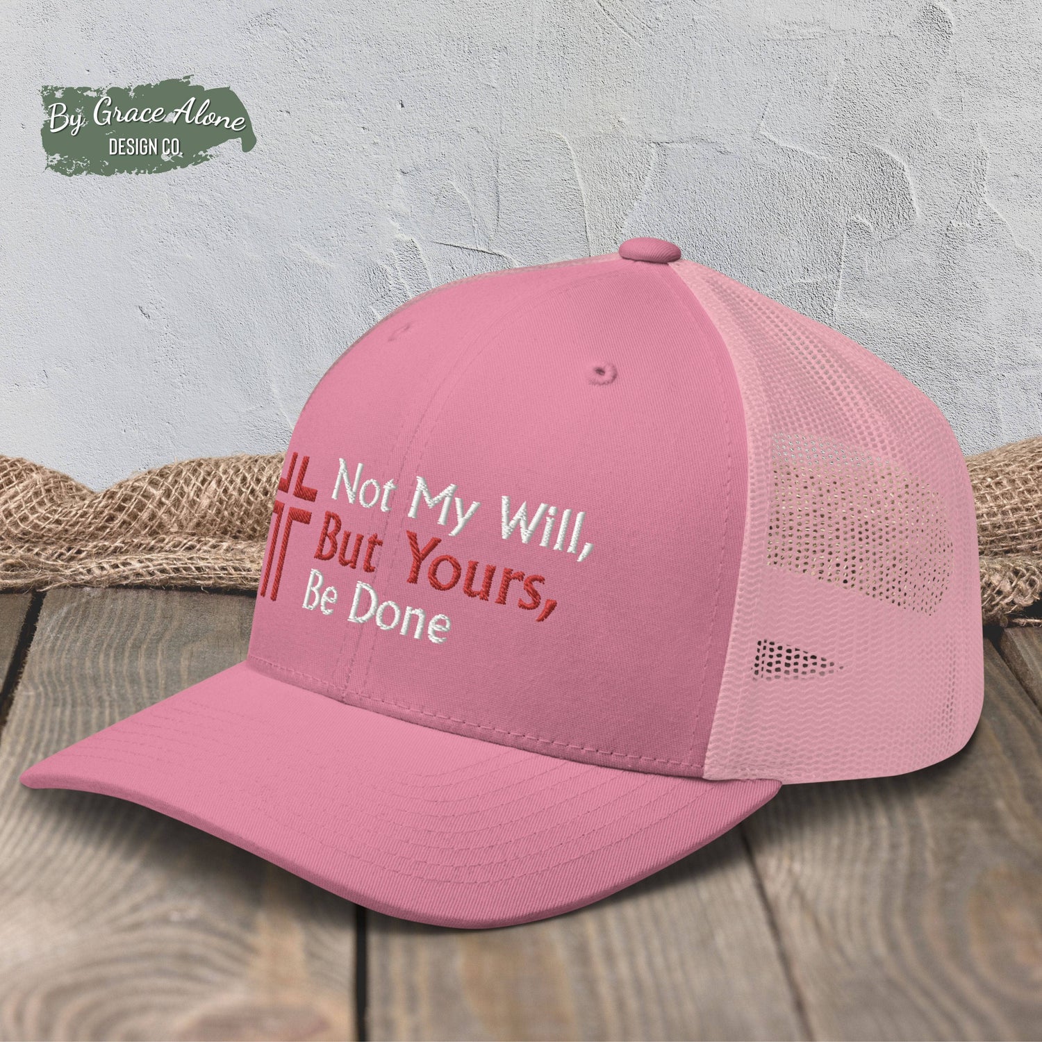 Not My Will, But Yours, Be Done Luke 22:42 Trucker Hat Pink