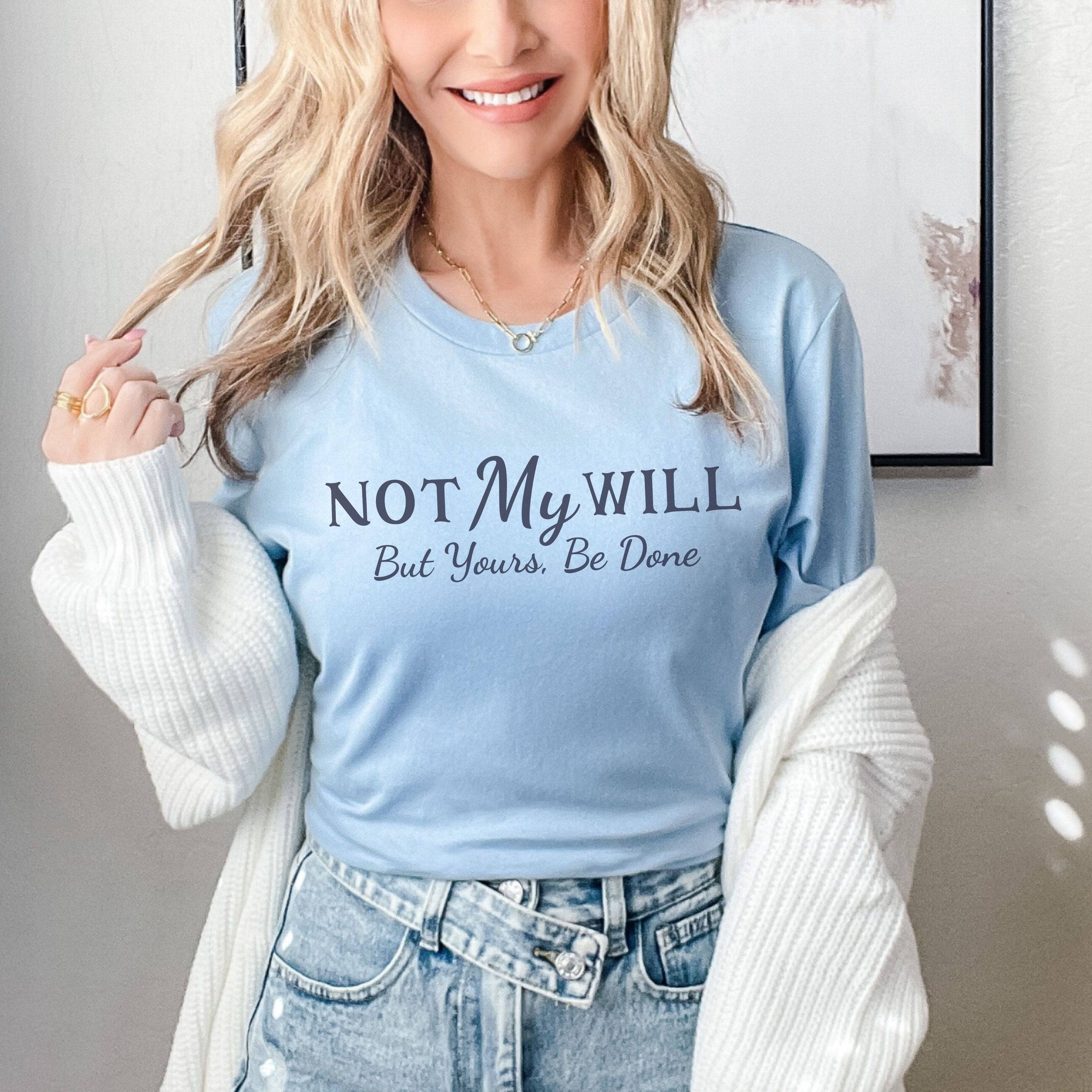 Not My Will, But Yours, Be Done Unisex T-Shirt Classics Baby Blue