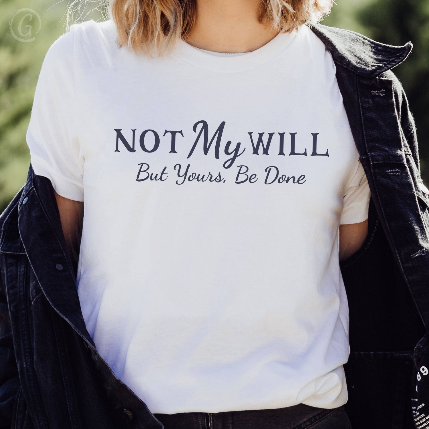 Not My Will, But Yours, Be Done Unisex T-Shirt Classics White