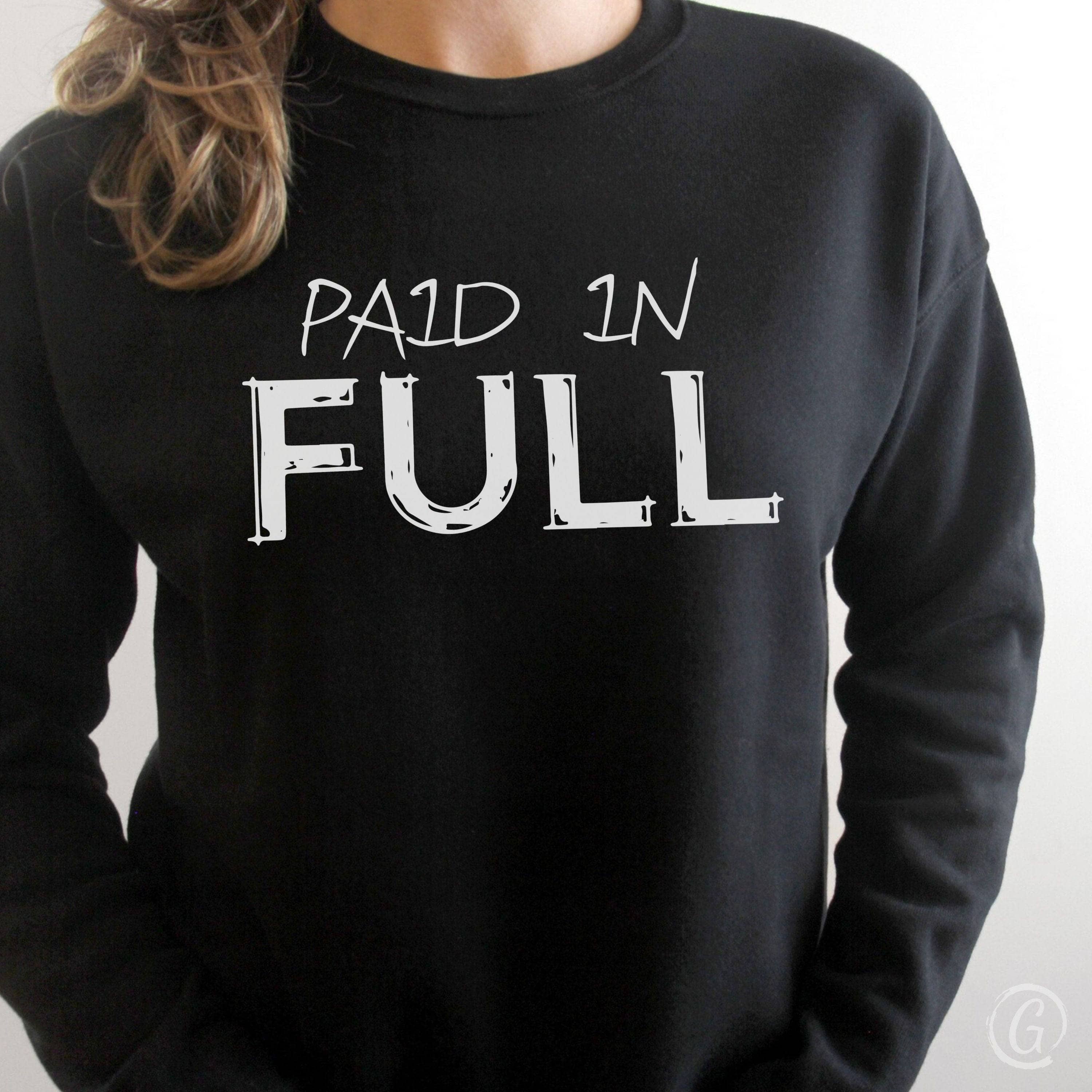 Paid In Full Premium Unisex Sweatshirt Black