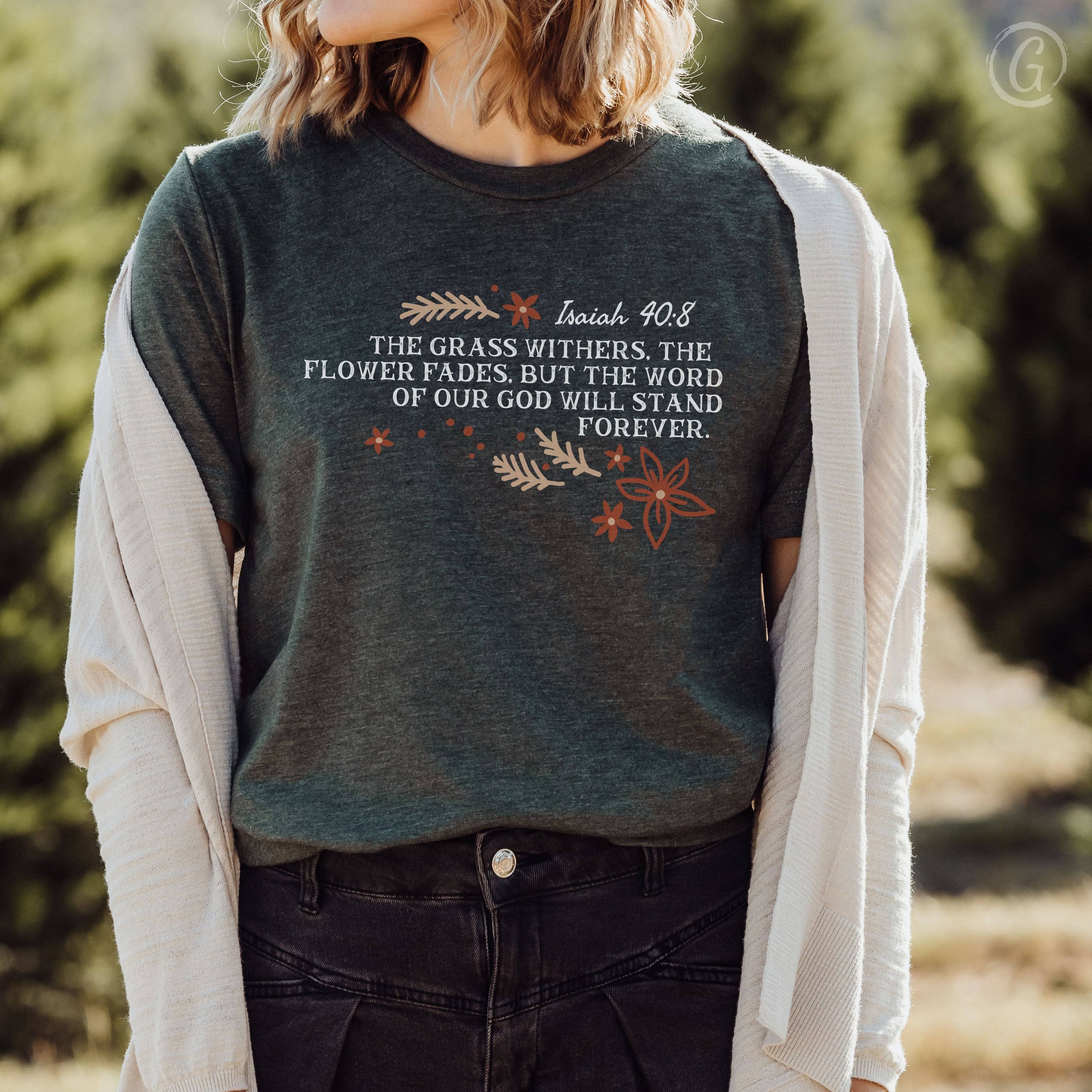 The Word Of Our God Will Stand Forever Unisex T-Shirt Heathers Heather Forest