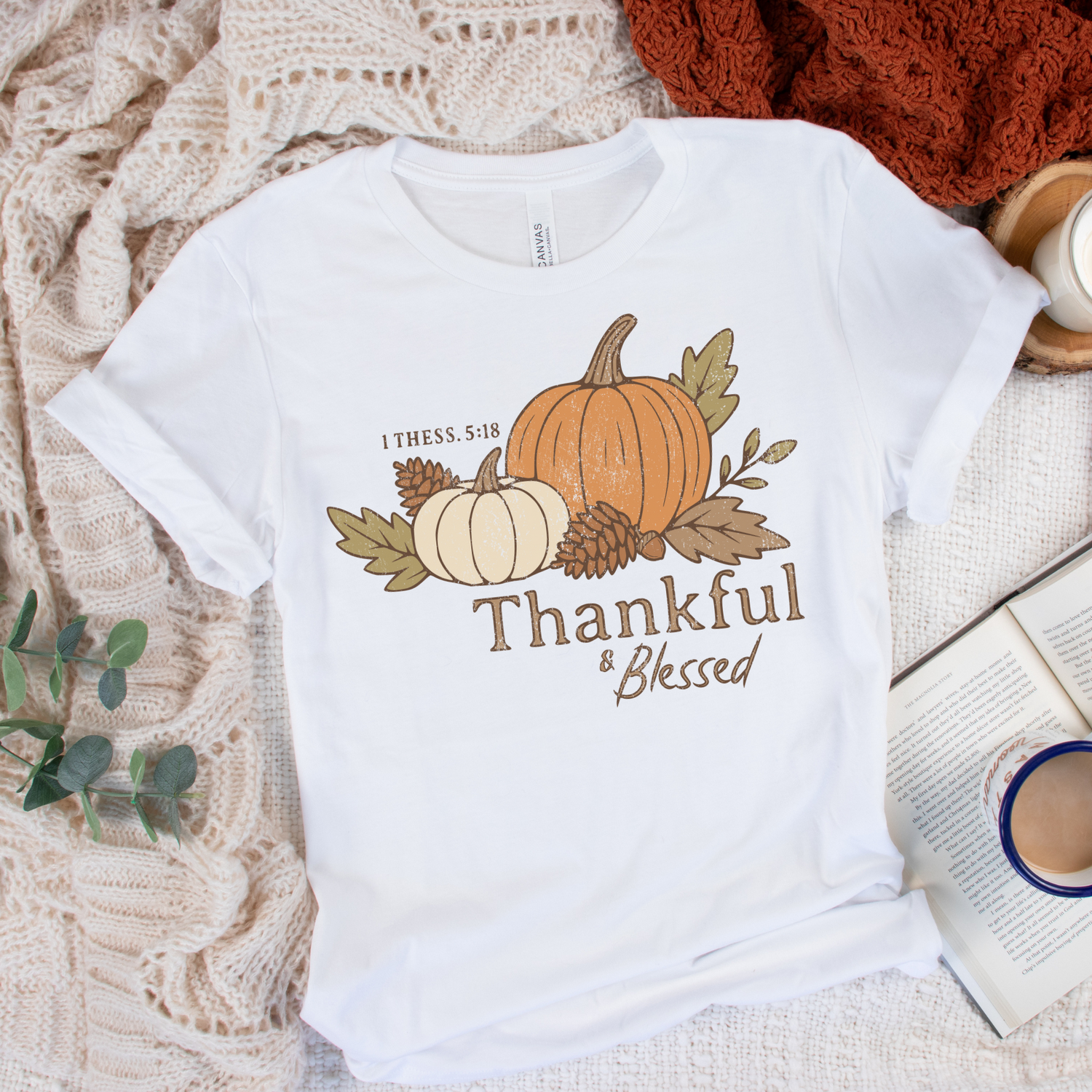 Thankful and Blessed 1 Thessalonians 5:18 Unisex Christian T-Shirt