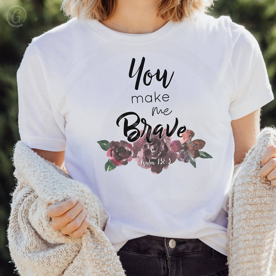 You Make Me Brave Psalm 138:3 Unisex T-Shirt Classics White